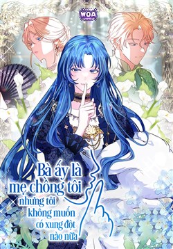 Bà Ấy Là Mẹ Chồng Tôi Nhưng Tôi Không Muốn Có Xung Đột Nào Nữa