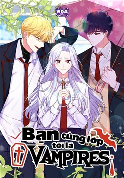 Bạn Cùng Lớp Tôi Là Vampire