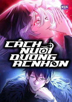 Cách Nuôi Dưỡng Ác Nhân