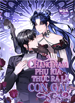 Chàng Nam Phụ Kia Thực Ra Là Con Gái