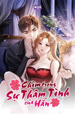 Chìm Đắm Trong Sự Thâm Tình Của Hắn