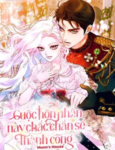 Cuộc Hôn Nhân Này Chắc Chắn Sẽ Thành Công Cuộc Hôn Nhân Này Chắc Chắn Sẽ Thành Công