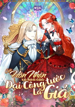 Cuộc Hôn Nhân Xa Hoa Của Đại Công Tước Là Giả