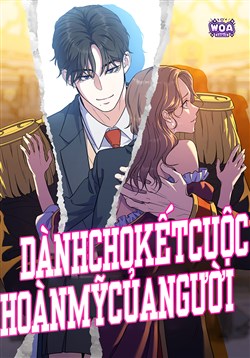 Dành Cho Kết Cuộc Hoàn Mỹ Của Người