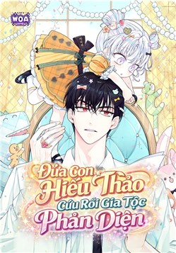 Đứa Con Hiếu Thảo Cứu Rỗi Gia Tộc Phản Diện