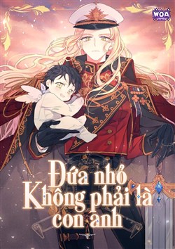 Đứa Nhỏ Không Phải Là Con Anh