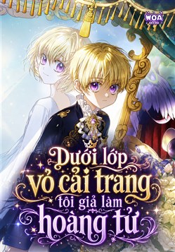 Dưới Lớp Vỏ Cải Trang, Tôi giả làm hoàng tử
