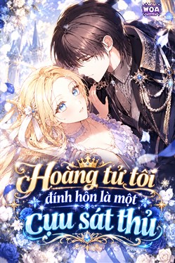 Hoàng Tử Tôi Đính Hôn Là Một Cựu Sát Thủ
