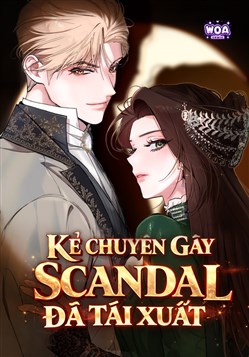 Kẻ Chuyên Gây Scandal Đã Tái Xuất