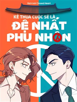 Kẻ Thua Cuộc Sẽ Là Đệ Nhất Phu Nhân