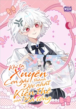 Khi Ta Xuyên Thành Con Gái Độc Nhất Của Kiều Thê Bá Tổng