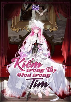 Kiếm Trong Tay, Hoa Trong Tim