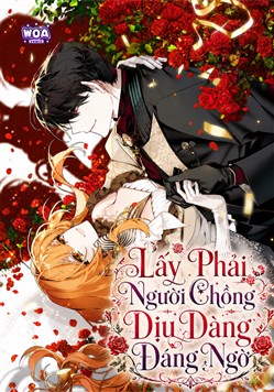 Lấy Phải Người Chồng Dịu Dàng Đáng Ngờ