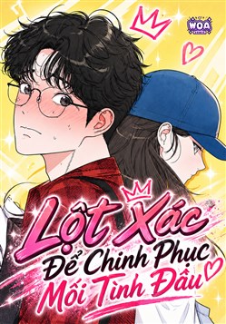 Lột Xác Để Chinh Phục Mối Tình Đầu
