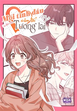 Mối Tình Đầu Của Tôi Đến Từ Tương Lai