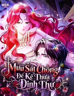 Mưu Sát Chồng, Để Kế Thừa Dinh Thự