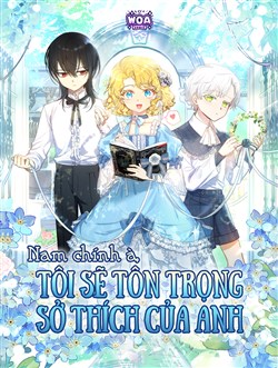 Nam Chính À Tôi Sẽ Tôn Trọng Sở Thích Của Anh