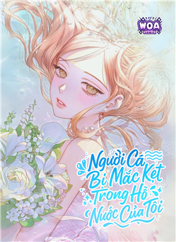 Người Cá Bị Mắc Kẹt Trong Hồ Nước Của Tôi