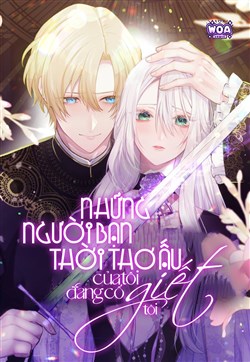 Những Người Bạn Thời Thơ Ấu Của Tôi Đang Cố Giết Tôi