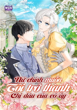 Nữ Chính Muốn Tôi Trở Thành Chị Dâu Của Cô Ấy