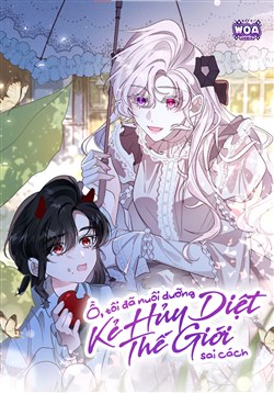 Ồ, Tôi Đã Nuôi Dưỡng Kẻ Hủy Diệt Thế Giới Sai Cách