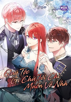 Quý Tộc Gì Chứ, Tôi Chỉ Muốn Về Nhà