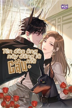 Tên Đàn Ông Này Đúng Là Cẩu Mà