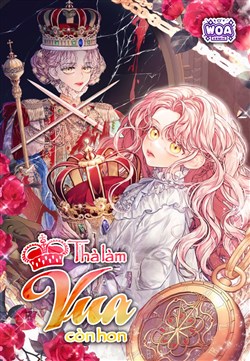 Thà Làm Vua Còn Hơn