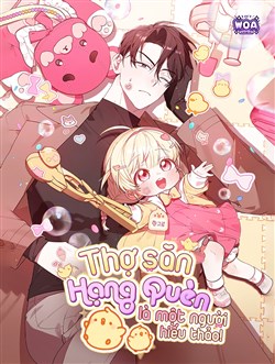 Thợ Săn Hạng Quèn Là Một Người Hiếu Thảo!