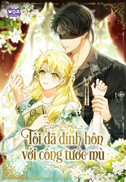 Tôi Đã Đính Hôn Với Công Tước Mù