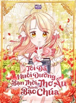 Tôi Đã Nuôi Dưỡng Bạn Thời Thơ Ấu Thành Bạo Chúa