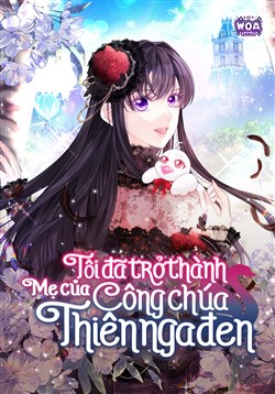 Tôi Đã Trở Thành Mẹ Của Công Chúa Thiên Nga Đen