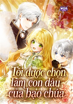 Tôi Được Chọn Làm Con Dâu Của Bạo Chúa