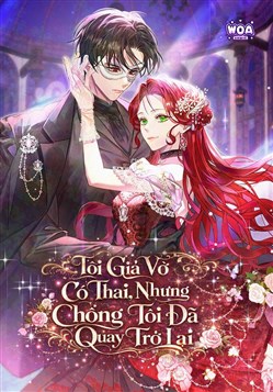 Tôi Giả Vờ Có Thai, Nhưng Chồng Tôi Đã Quay Trở Lại