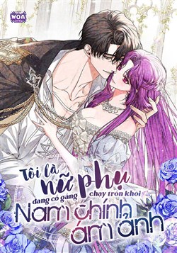 Tôi Là Nữ Phụ Phản Diện Đang Cố Gắng Chạy Trốn Khỏi Nam Chính Ám Ảnh