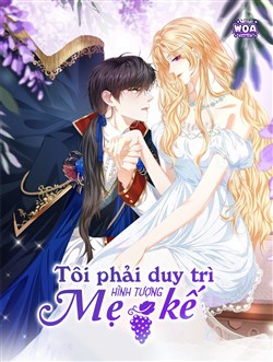 Tôi Phải Duy Trì Hình Tượng Mẹ Kế