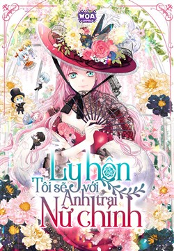 Tôi sẽ ly hôn với anh trai nữ chính