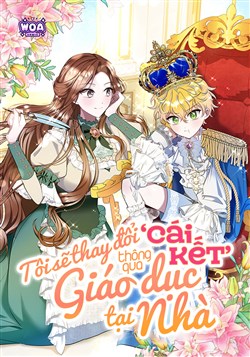 Tôi Sẽ Thay Đổi Cái Kết Thông Qua Giáo Dục Tại Nhà