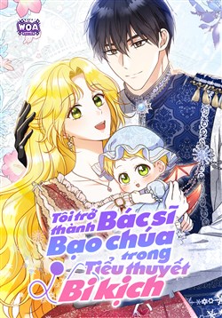 Tôi Trở Thành Bác Sĩ Bạo Chúa Trong Tiểu Thuyết Bi Kịch