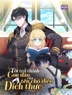 Tôi Trở Thành Con Dâu Của Tên Chó Điên Đích Thực