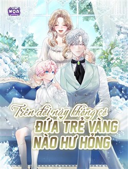 Trên Đời Này Không Có Đứa Trẻ Vàng Nào Hư Hỏng