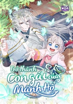 Trở Thành Con Gái Của Mãnh Hổ
