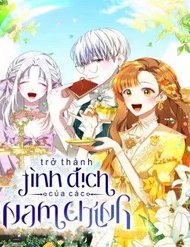 Trở Thành Tình Địch Của Các Nam Chính Trở Thành Tình Địch Của Các Nam Chính