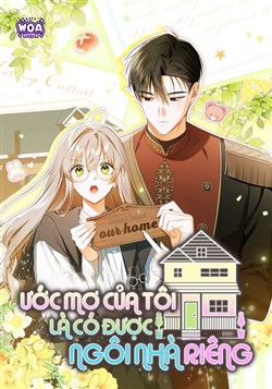 Ước Mơ Của Tôi Là Có Được Ngôi nhà Riêng