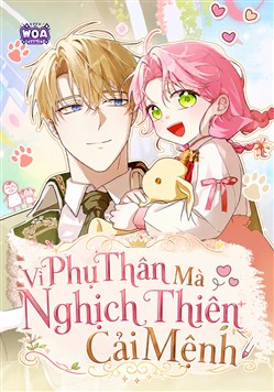 Vì Phụ Thân Mà Nghịch Thiên Cải Mệnh