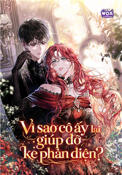 Vì Sao Cô Ấy Lại Giúp Đỡ Kẻ Phản Diện?