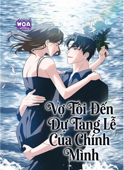 Vợ Tôi Đến Dự Tang Lễ Của Chính Mình